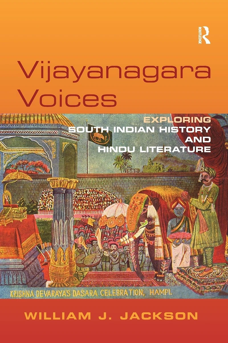 Vijayanagara Voices: Exploring South Indian History and Hindu Literature