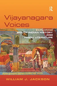 Vijayanagara Voices: Exploring South Indian History and Hindu Literature