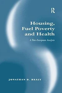Housing, Fuel Poverty and Health: A Pan-European Analysis
