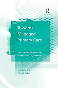 Towards Managed Primary Care: The Role and Experience of Care Organizations