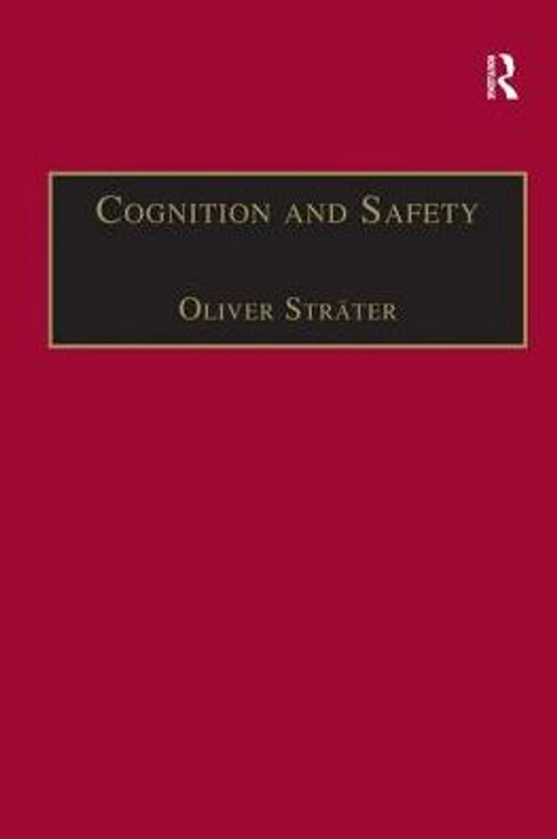 Cognition and Safety: An Integrated Approach to Systems Design Assessment