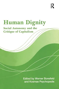 Human Dignity: Social Autonomy and the Critique of Capitalism
