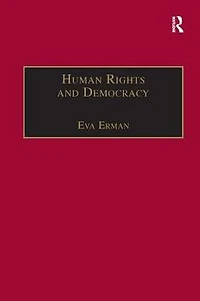 Human Rights and Democracy: Discourse Theory Global Institutions
