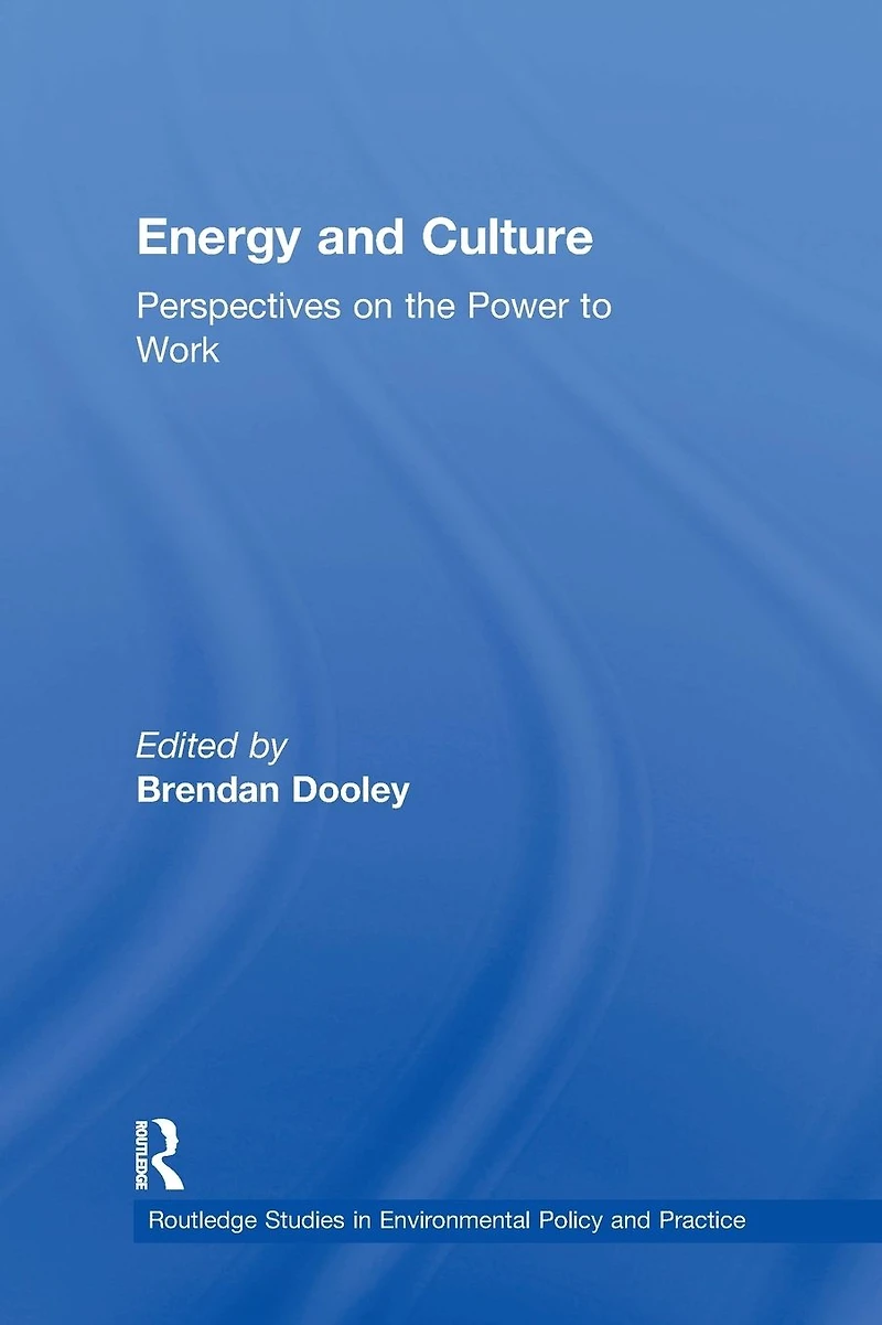 Energy and Culture: Perspectives on the Power to Work