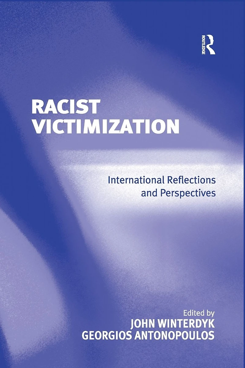 Racist Victimization: International Reflections and Perspectives