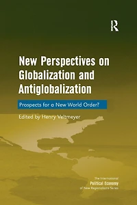 New Perspectives on Globalization and Antiglobalization: Prospects for a World Order?