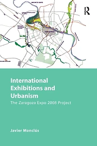 International Exhibitions and Urbanism: The Zaragoza Expo 2008 Project
