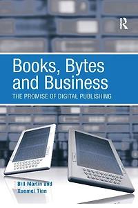 Books, Bytes and Business: The Promise of Digital Publishing
