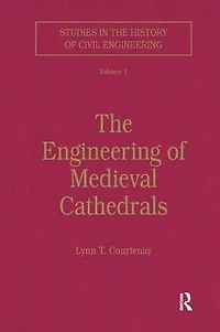 The Engineering of Medieval Cathedrals