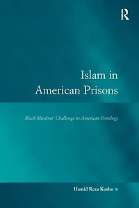 Islam American Prisons: Black Muslims' Challenge to Penology