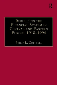 Rebuilding the Financial System Central and Eastern Europe, 1918-1994