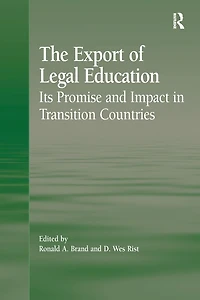 The Export of Legal Education: Its Promise and Impact Transition Countries