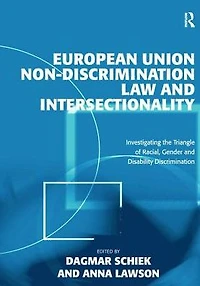 European Union Non-Discrimination Law and Intersectionality: Investigating the Triangle of Racial, Gender Disability Discrimination