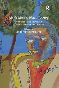 Black Music, Poetry: Blues and Jazz's Impact on African American Versification