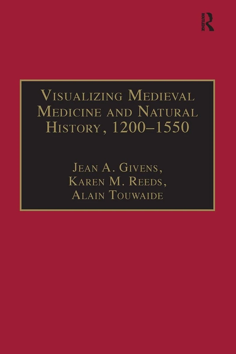 Visualizing Medieval Medicine and Natural History, 1200-1550