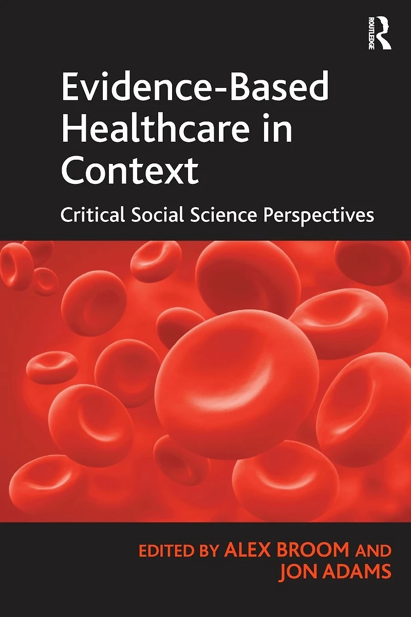 Evidence-Based Healthcare Context: Critical Social Science Perspectives