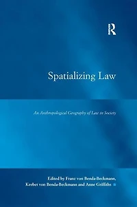 Spatializing Law: An Anthropological Geography of Law Society