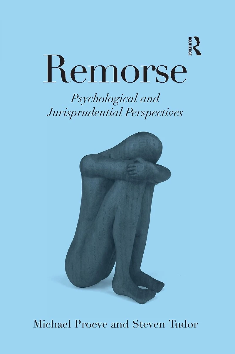 Remorse: Psychological and Jurisprudential Perspectives
