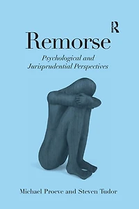 Remorse: Psychological and Jurisprudential Perspectives
