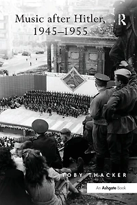Music after Hitler, 1945-1955