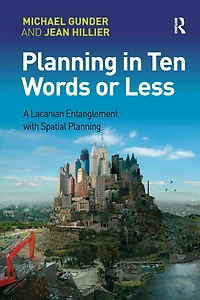 Planning Ten Words or Less: A Lacanian Entanglement with Spatial