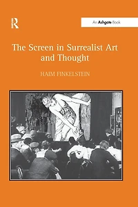 The Screen Surrealist Art and Thought