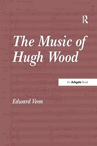 The Music of Hugh Wood