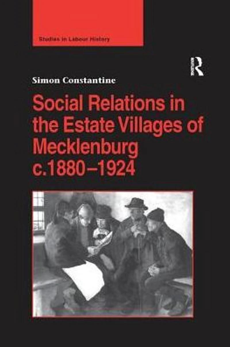 Social Relations the Estate Villages of Mecklenburg c.1880-1924