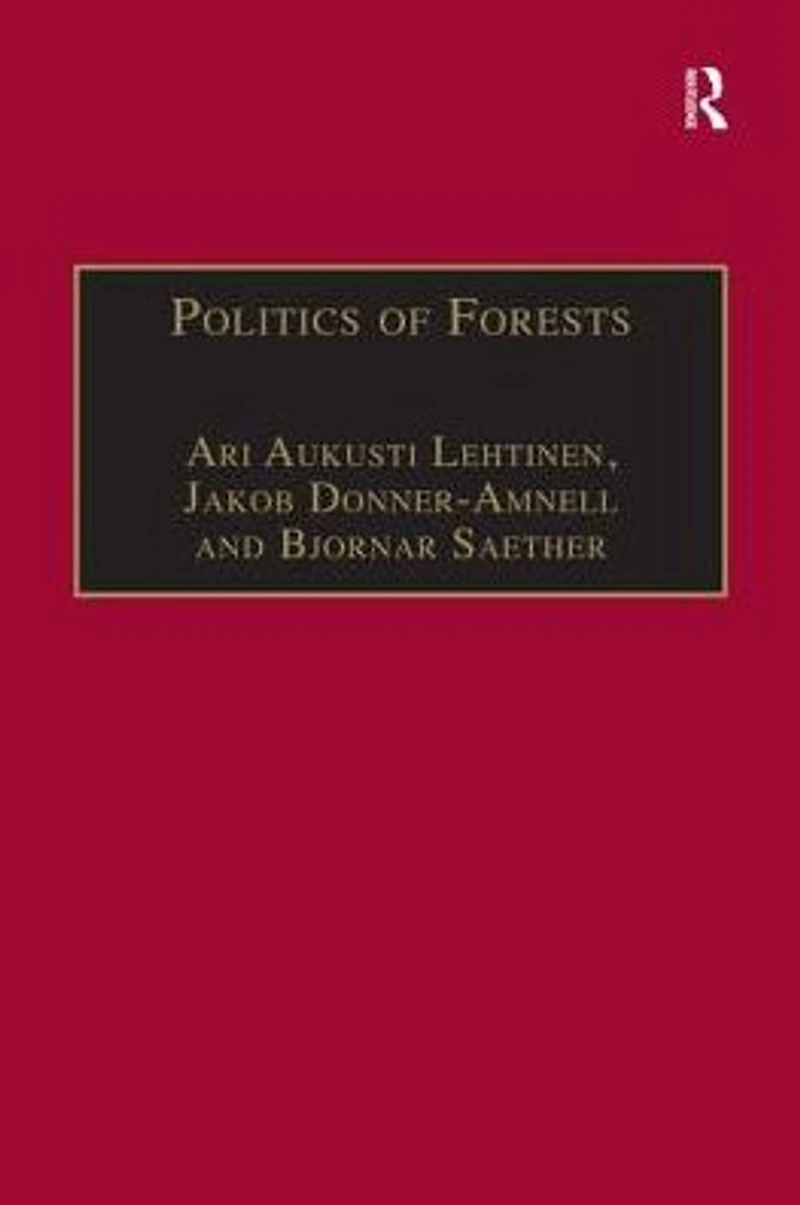 Politics of Forests: Northern Forest-industrial Regimes the Age Globalization