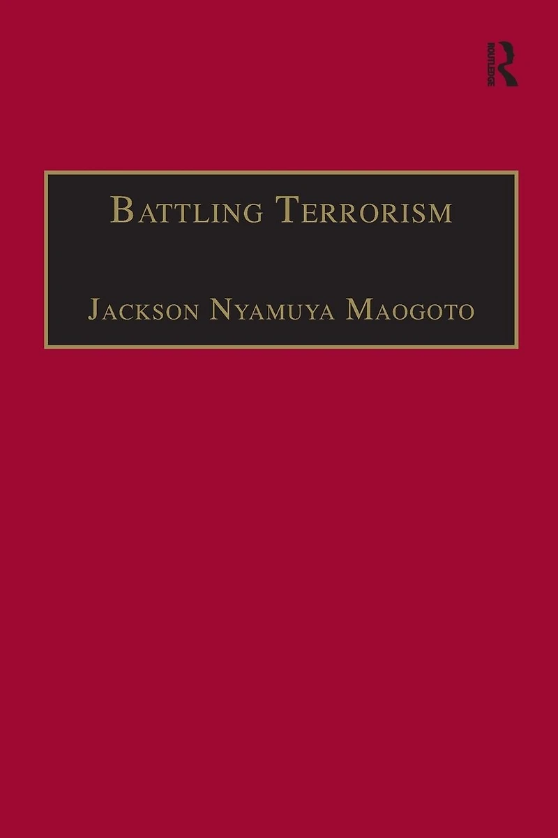 Battling Terrorism: Legal Perspectives on the use of Force and War Terror
