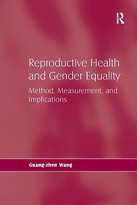 Reproductive Health and Gender Equality: Method, Measurement, Implications