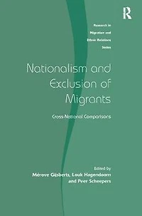 Nationalism and Exclusion of Migrants: Cross-National Comparisons