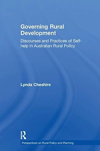 Governing Rural Development: Discourses and Practices of Self-help Australian Policy