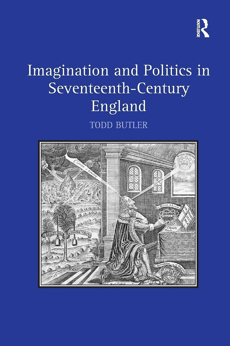 Imagination and Politics Seventeenth-Century England