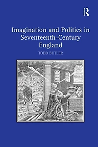 Imagination and Politics Seventeenth-Century England