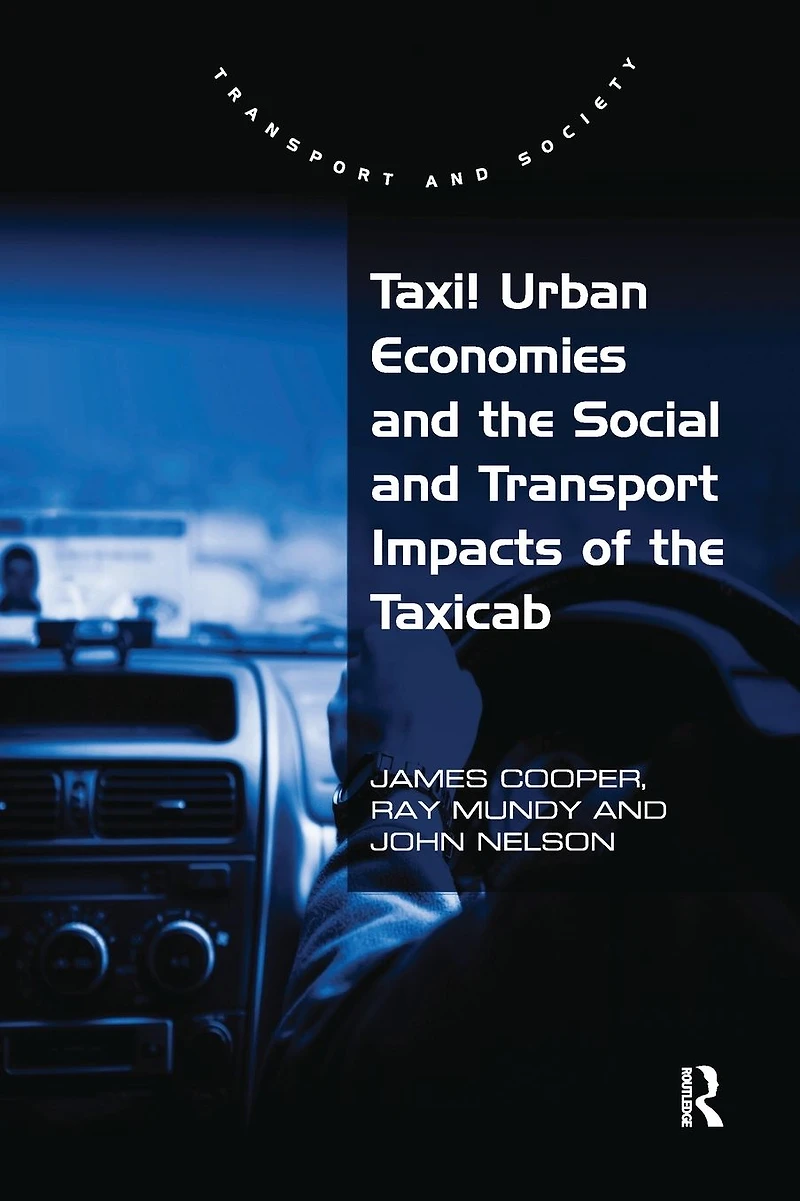 Taxi! Urban Economies and the Social Transport Impacts of Taxicab