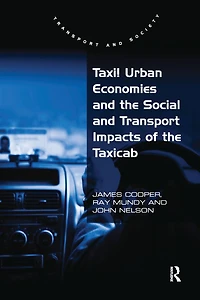Taxi! Urban Economies and the Social Transport Impacts of Taxicab