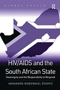 HIV/AIDS and the South African State: Sovereignty Responsibility to Respond
