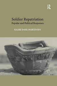 Soldier Repatriation: Popular and Political Responses
