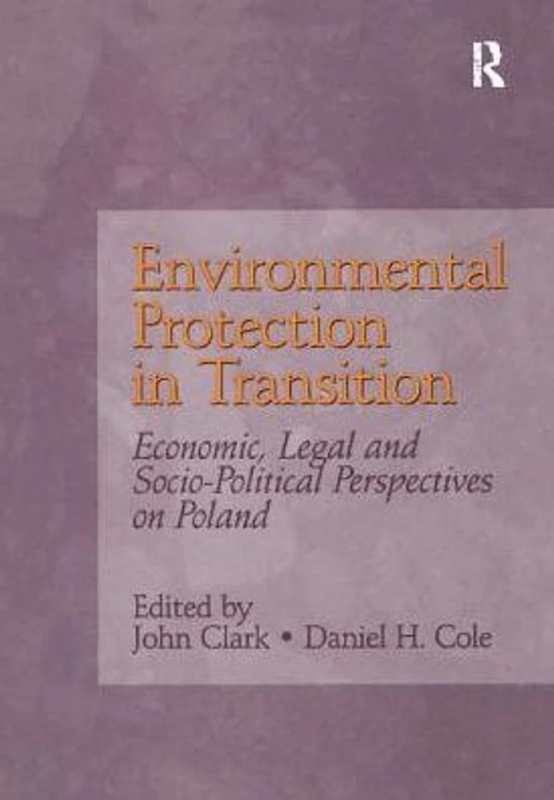 Environmental Protection Transition: Economic, Legal and Socio-Political Perspectives on Poland