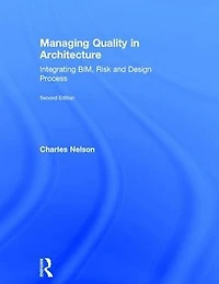 Managing Quality Architecture: Integrating BIM, Risk and Design Process