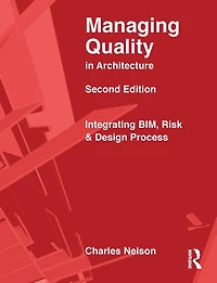 Managing Quality Architecture: Integrating BIM, Risk and Design Process