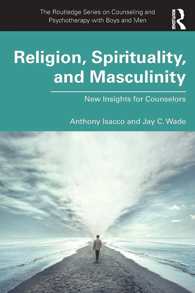 Religion, Spirituality, and Masculinity: New Insights for Counselors