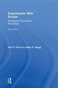 Experiments With People: Revelations From Social Psychology, 2nd Edition