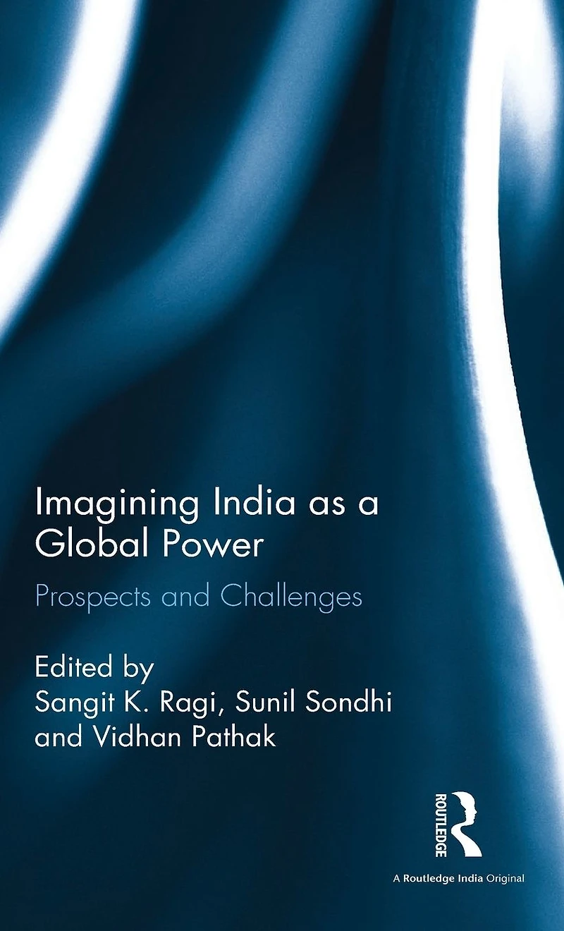 Imagining India as a Global Power: Prospects and Challenges