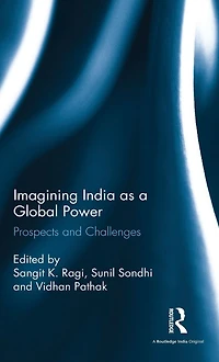 Imagining India as a Global Power: Prospects and Challenges