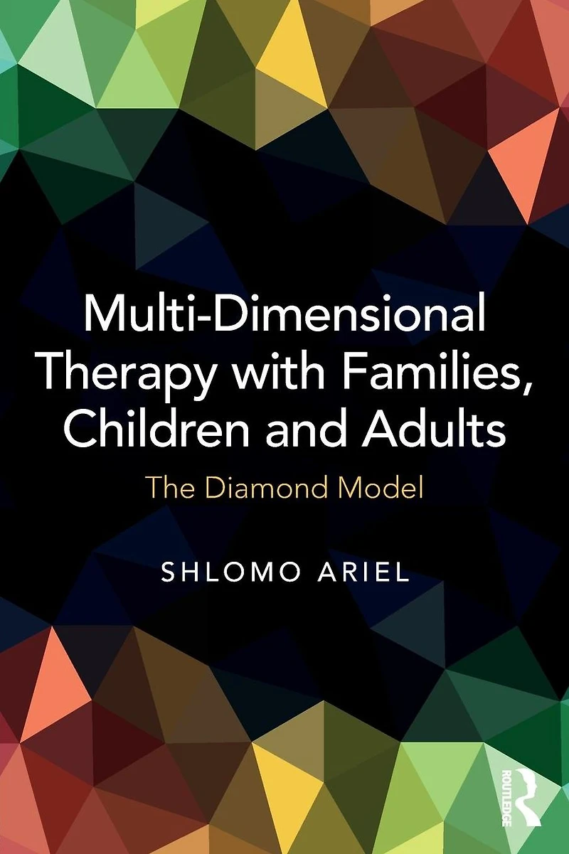 Multi-Dimensional Therapy with Families, Children and Adults: The Diamond Model