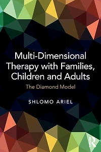 Multi-Dimensional Therapy with Families, Children and Adults: The Diamond Model