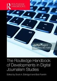 The Routledge Handbook of Developments Digital Journalism Studies