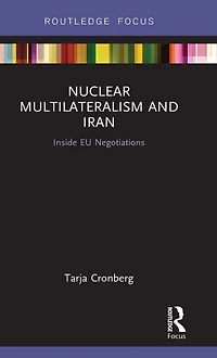 Nuclear Multilateralism and Iran: Inside EU Negotiations